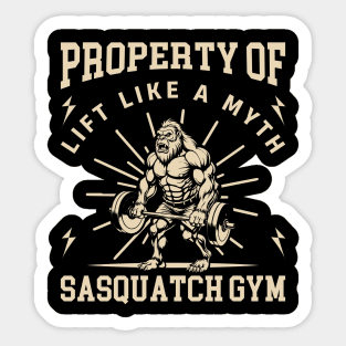 Sasquatch Gym - Lift Like a Myth Sticker